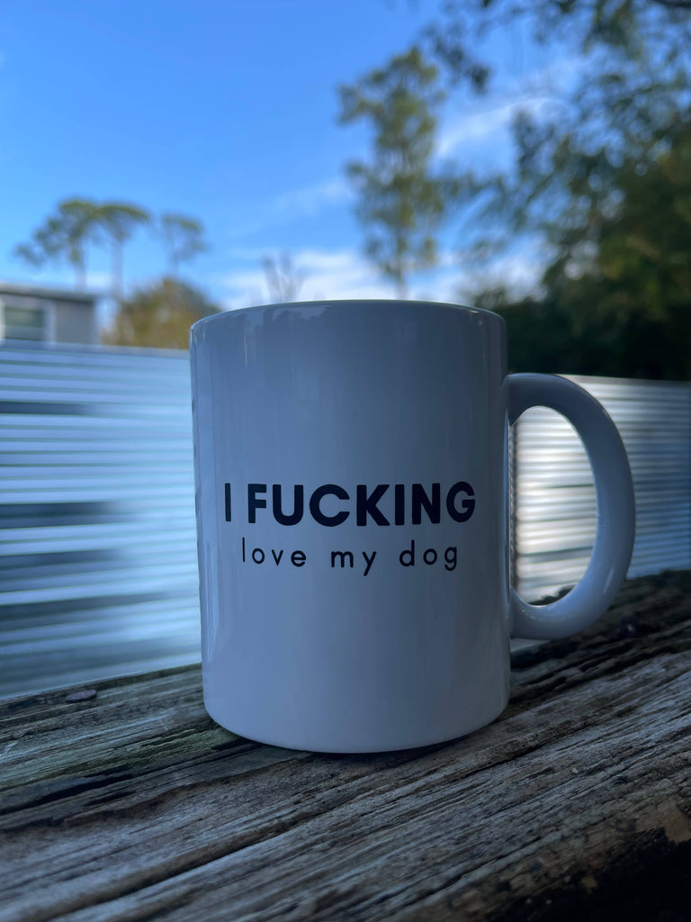 BARK JAX - I Fucking Love My Dog Coffee Mug - Dog.Dog.Cat.