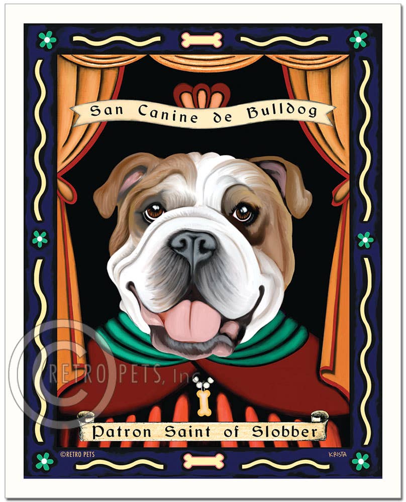 P-119  8x10 Art Print, "Bulldog Saint of Slobber" - Dog.Dog.Cat.